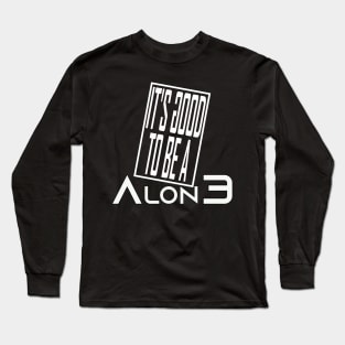 it's good to be alone Long Sleeve T-Shirt